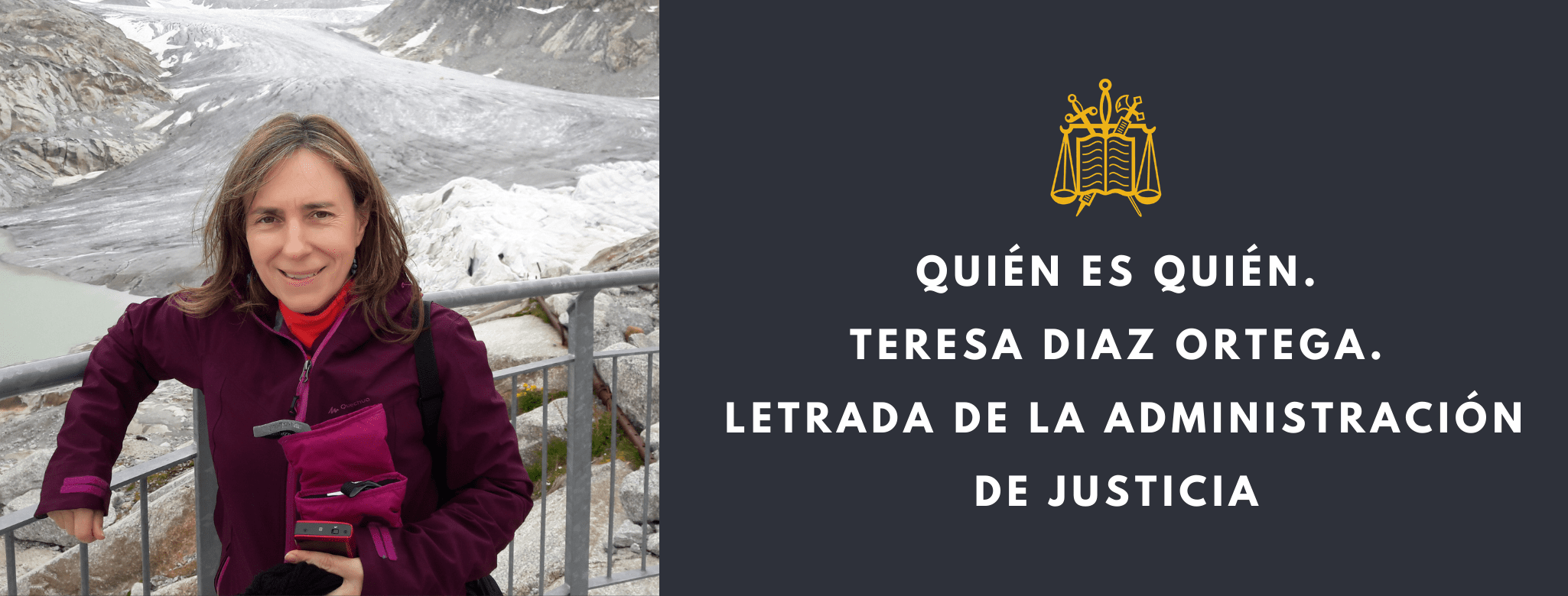 Teresa Diaz Ortega. Letrada de la Administración de Justicia